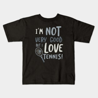 Funny Tennis Saying for Beginner Tennis Players Kids T-Shirt